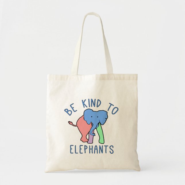 BE KIND TO ELEPHANTS TOTE BAG (Front)