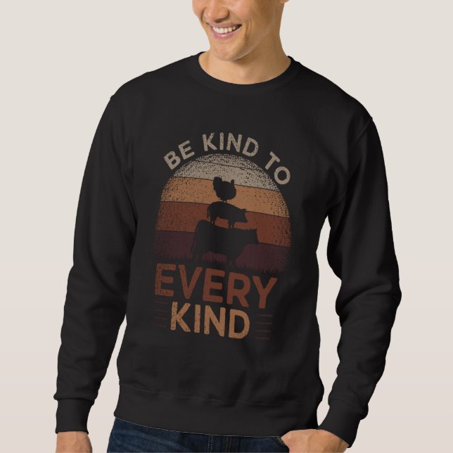 Be Kind To Every Child Animals Hutch Farm Animal P Sweatshirt (Front)