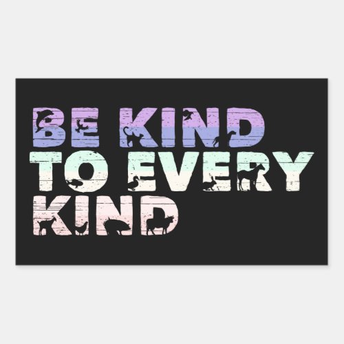 Be Kind To Every Kind Animal Silhouette Vegan Rectangular Sticker