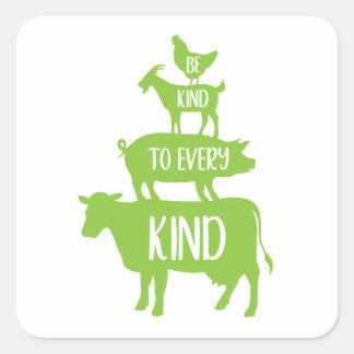 Be Kind to Every Kind Farm Animal Square Sticker