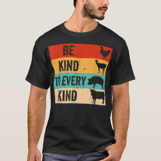 Be Kind To Every Kind Funny Vegans Vegetarian Anim T-Shirt