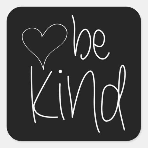 Be Kind to every kind Square Sticker