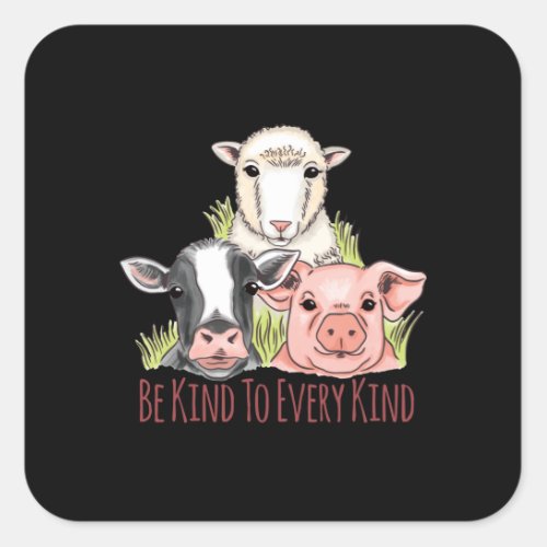 Be Kind To Every Kind Vegan Veganism Square Sticker