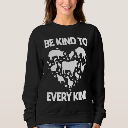 Be Kind To Every Kind Vegan Vegetarian Vegetable V Sweatshirt