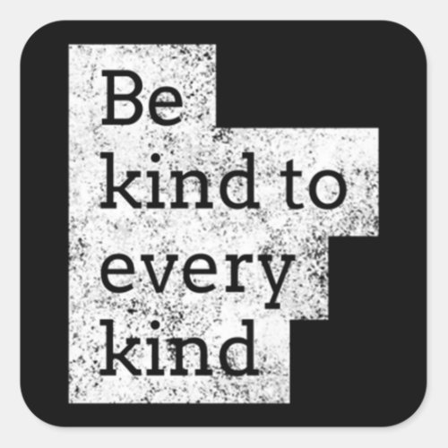 Be kind to every kind vegetarian square sticker