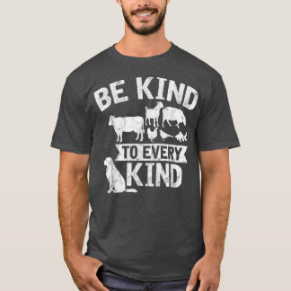Be Kind To Every Kind Vegetarian Vegan Vintage Mot T-Shirt