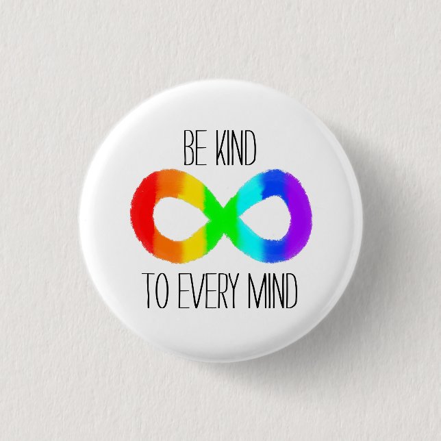 Be Kind to Every Mind - Autism Acceptance Rainbow Button (Front)