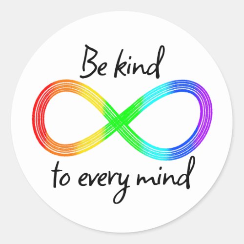 Be Kind to Every Mind _ Autism Acceptance Rainbow Classic Round Sticker