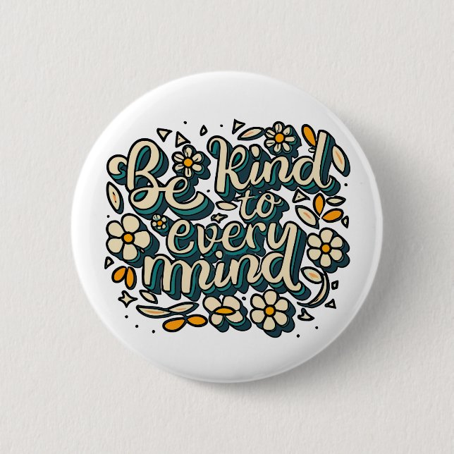 Be Kind to Every Mind Neurodiversity Awareness Button (Front)