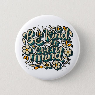 Be Kind to Every Mind Neurodiversity Awareness Button