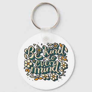 Be Kind to Every Mind Neurodiversity Awareness Keychain
