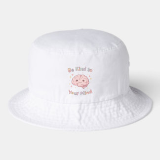 Be kind to mind mental health quote bucket hat
