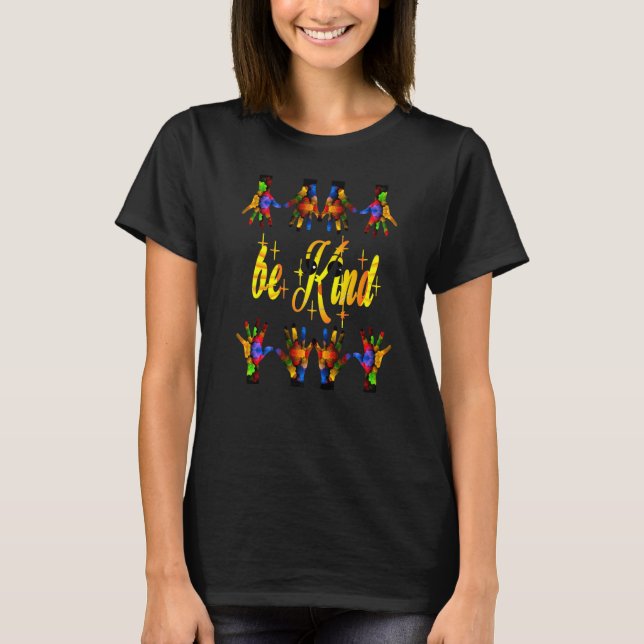 Be Kind To One Another Positive Message With Hands T-Shirt (Front)