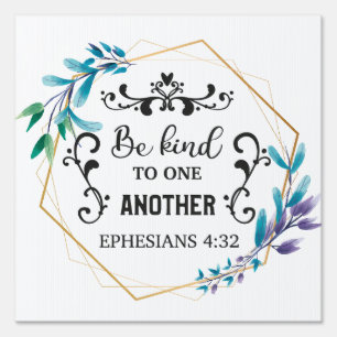 Be Kind to One Another Sign