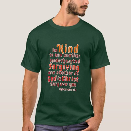 Be Kind to One Anther Ephesians 432 Bible Verse  T_Shirt