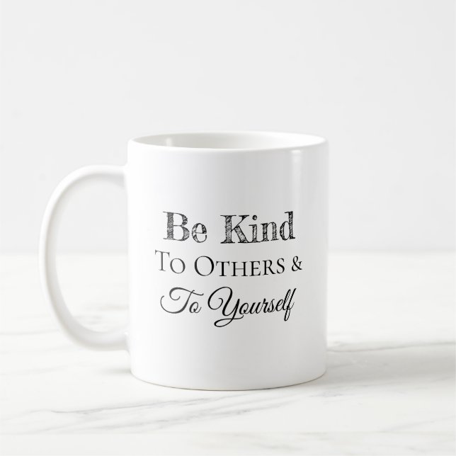 Be Kind to Others and to Yourself Coffee Mug (Left)