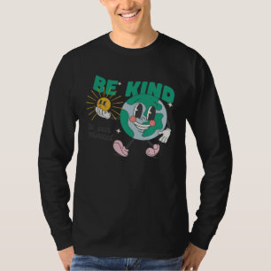 Be Kind To Our Planet Earth Day Environmental T-Shirt