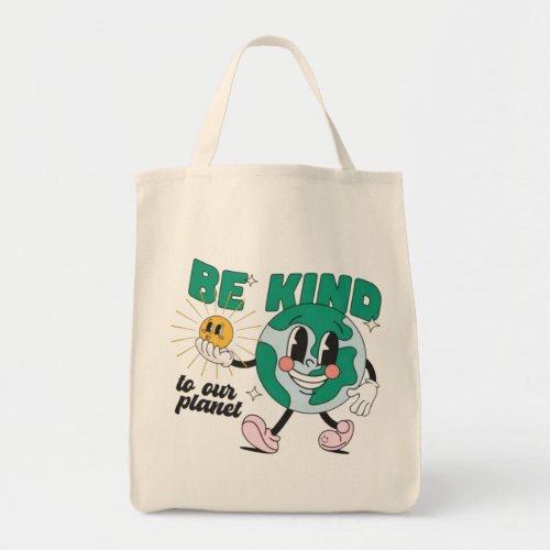 Be Kind To Our Planet Earth Day Tote Bag