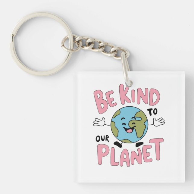 Be Kind to Our Planet 💚 Keychain (Front)