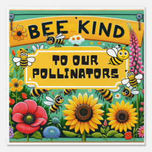 Be Kind to Pollinators  Sign