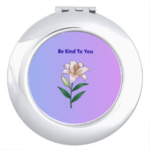 Be Kind To You Lily Self-Care  Compact Mirror