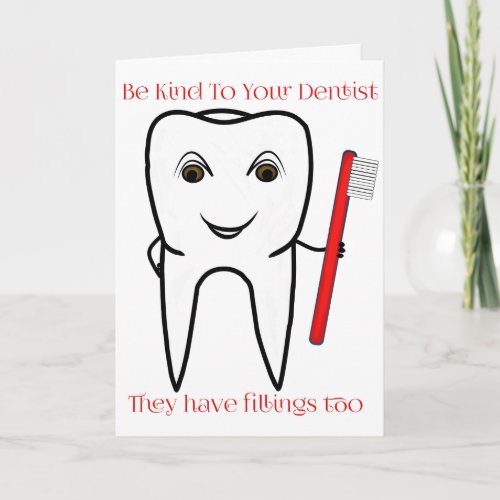 Be Kind To Your Dentist Funny Holiday Card