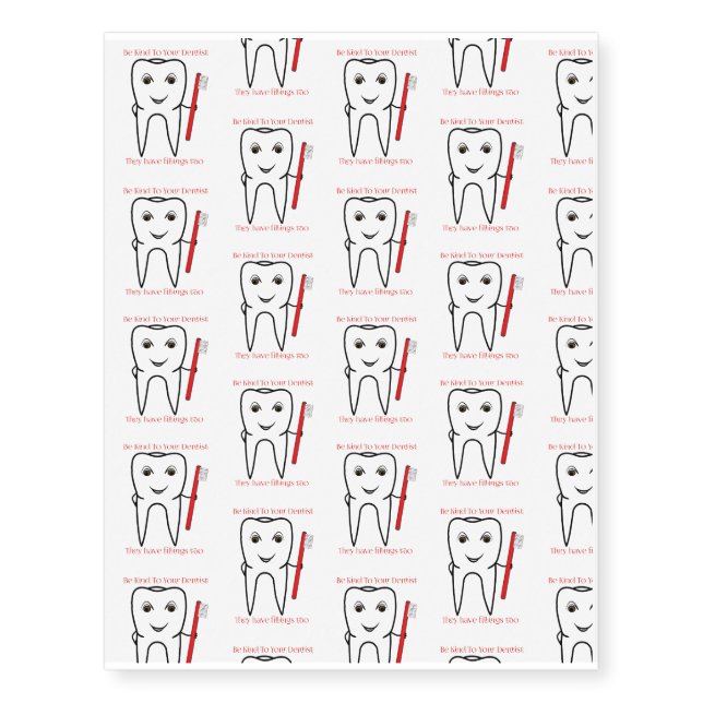 Be Kind To Your Dentist Funny Temporary Tattoos (Front)