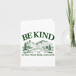 Be Kind To Your Mind Body And Earth Motivation  Card