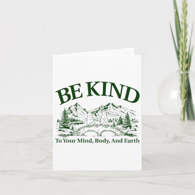 Be Kind To Your Mind Body And Earth Motivation  Card (Front)