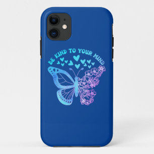 BE KIND TO YOUR MIND butterfly, mental health      iPhone 11 Case