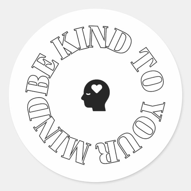 Be Kind to Your Mind Circle Sticker  (Front)