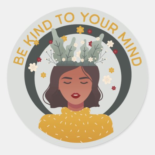 Be kind to your mind classic round sticker