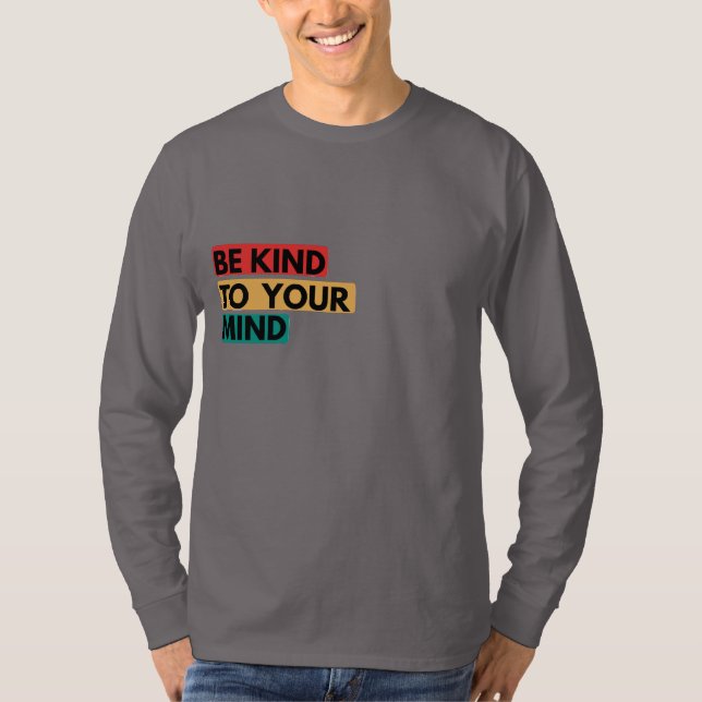 Be Kind To Your Mind – Colour Tab Wellness Quote T-Shirt (Front)