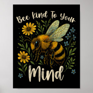 Be Kind To Your Mind Cute Bee Mental Health Awaren Poster