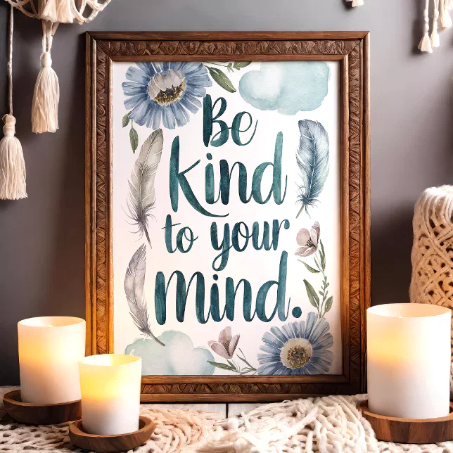 Be Kind to Your Mind Floral and Feather Art Poster
