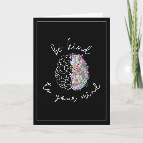 Be Kind To Your Mind Floral Brain Mental Health Card