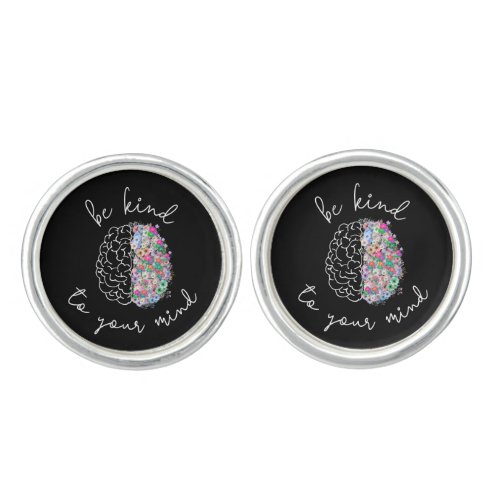 Be Kind To Your Mind Floral Brain Mental Health Cufflinks