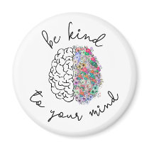 Be Kind To Your Mind Floral Brain Mental Health Magnet