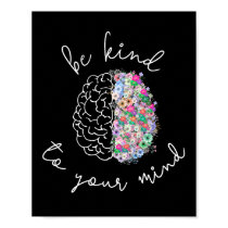 Be Kind To Your Mind Floral Brain Mental Health Poster
