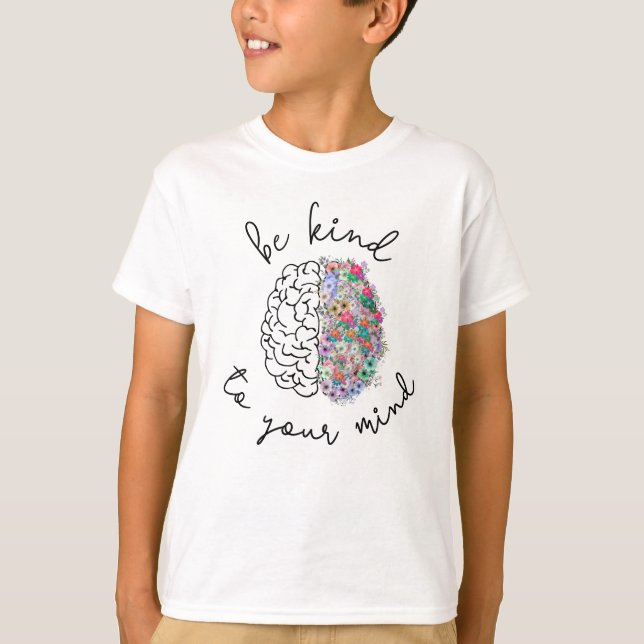 Be Kind To Your Mind Floral Brain Mental Health T-Shirt (Front)