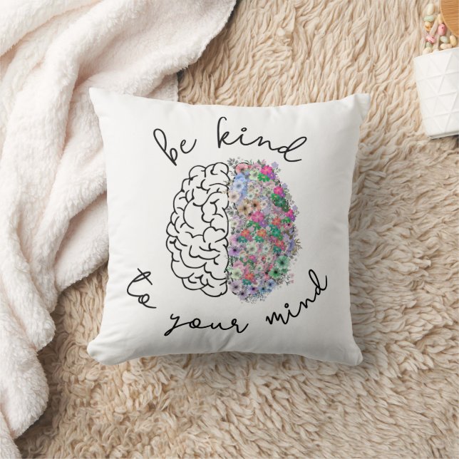Be Kind To Your Mind Floral Brain Mental Health Throw Pillow (Blanket)