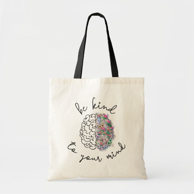 Be Kind To Your Mind Floral Brain Mental Health Tote Bag (Front)