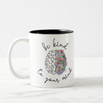 Be Kind To Your Mind Floral Brain Mental Health Two-Tone Coffee Mug