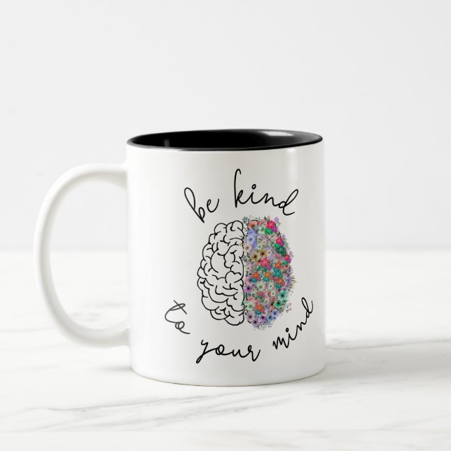 Be Kind To Your Mind Floral Brain Mental Health Two-Tone Coffee Mug (Left)