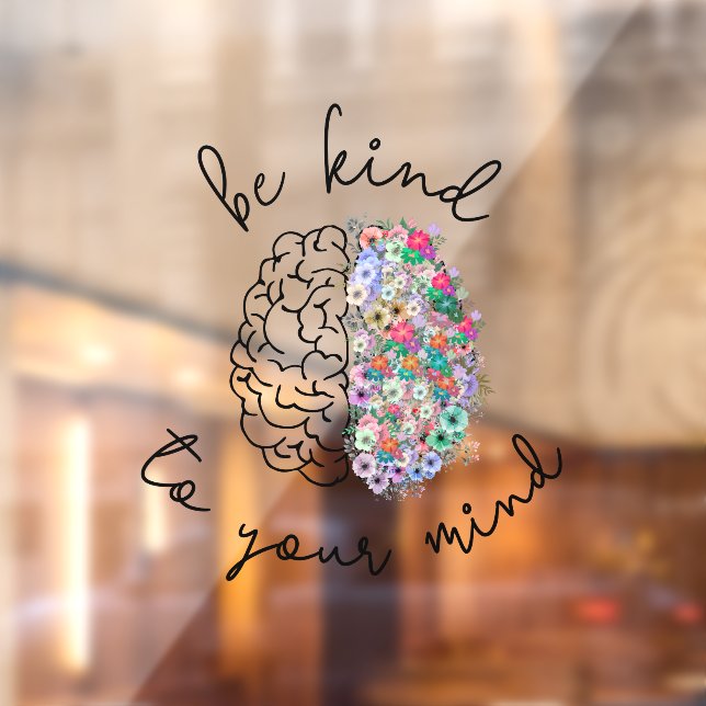 Be Kind To Your Mind Floral Brain Mental Health Window Cling (Sheet 2)
