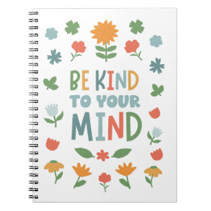 Be Kind to Your Mind Floral Journal