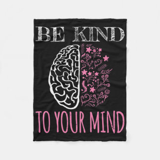 Be Kind To Your Mind Floral Mental Health Problems Fleece Blanket