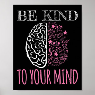 Be Kind To Your Mind Floral Mental Health Problems Poster
