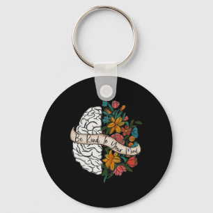 Be Kind To Your Mind Fun Women Mental Health Aware Keychain