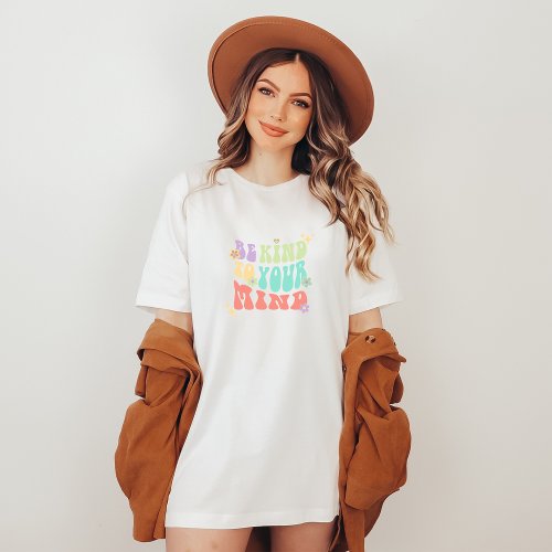 Be Kind to Your mind  Hippie Peach Candy T_Shirt